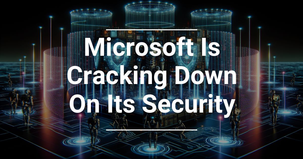 Microsoft Rafforza La Sua Sicurezza