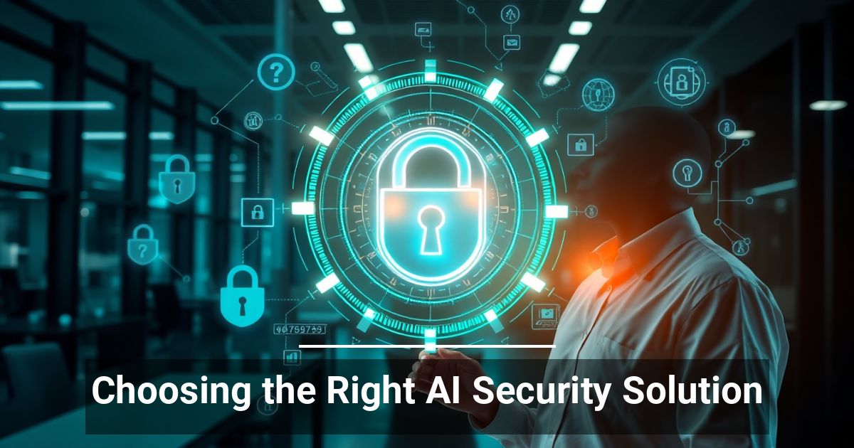 Sicurezza IA: Cosa Considerare per Scegliere la Soluzione Migliore