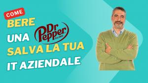 Cybersecurity: cosa ti insegna la Dr Pepper sulla gestione IT