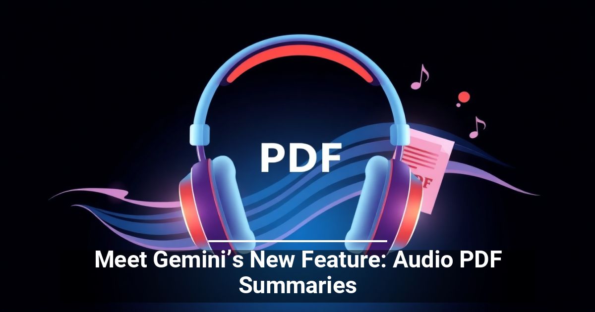 Scopri La Nuova Funzione Di Gemini: Riepiloghi Audio Dei PDF